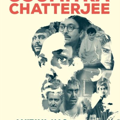 Beyond Apu - 20 Favourite Film Roles of Soumitra Chatterjee