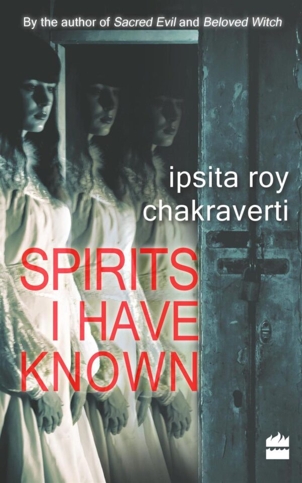 SPIRITS I HAVE KNOWN