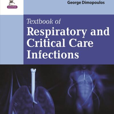 Textbook of Respiratory and Critical Care Infections