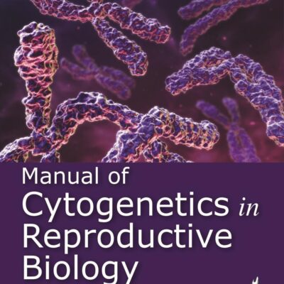 MANUAL OF CYTOGENETICS IN REPRODUCTIVE BIOLOGY