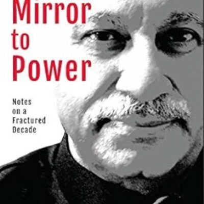 A Mirror to Power: The Politics of a Fractured Decade
