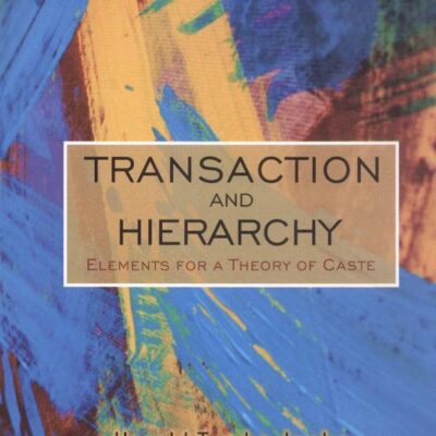 Transaction and Hierarchy: Elements for A Theory of Caste
