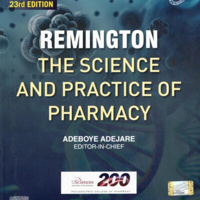 REMINGTON THE SCIENCE AND PRACTICE OF PHARMACY 23ED (PB 2021)