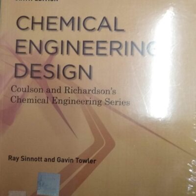 Chemical Engineering Design Coulson And Richardsons Chemical Engineering Series 6Ed (Pb 2020)