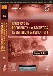Introduction to Probability and Statistics for Engineers and Scientists 6e
