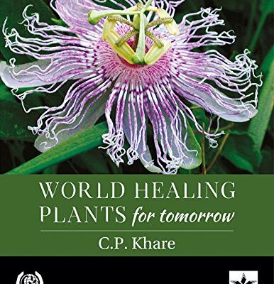 World Healing Plants for Tomorrow (With 200 Full-Size Plant Images)