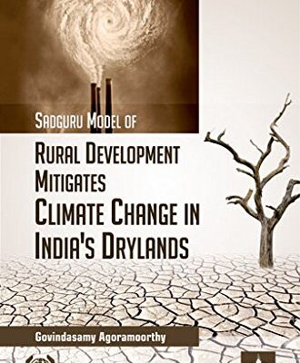 Sadguru Model of Rural Development Mitigates Climate Change in Indias Drylands