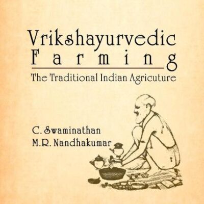 Vrikshayurvedic Farming: The Traditional Indian Agriculture