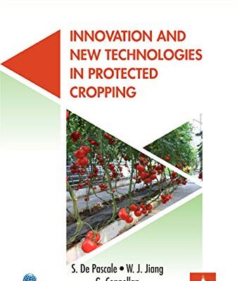 Innovation and New Technologies in Protected Cropping (Acta Horticulturae 1107)