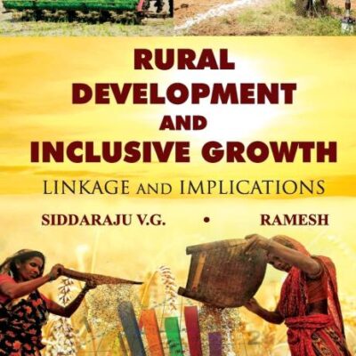 Rural Development And Inclusive Growth Linkage And Implications