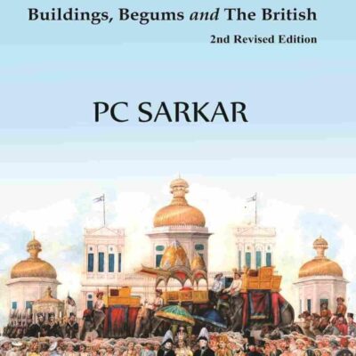 Lucknow: Buildings, Begums and The British (2nd Revised Edition) [Hardcover]