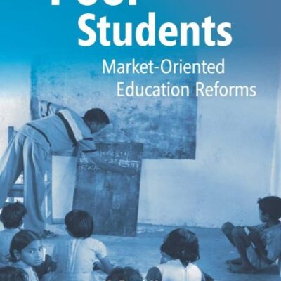 Poor Students: Market-Oriented Education Reforms
