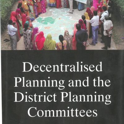 Decentralised Planning And The District Planning Committees