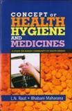 Concept of Health, Hygine and Medicine: a Study On Kondh Community of South Odisha [Hardcover]