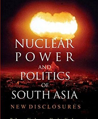 Nuclear Power and Politics of South Asia