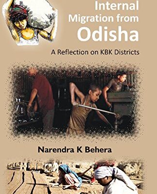 Internal Migration From Odisha: A Reflection On Kbk Districts
