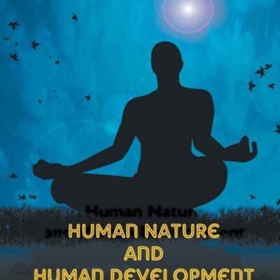 Human Nature and Human Development: A Philosophical Quest