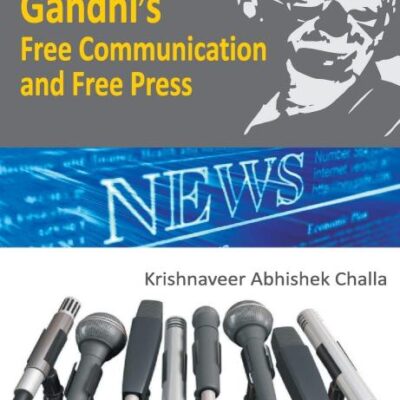 Gandhi's Free Communication and Free Press