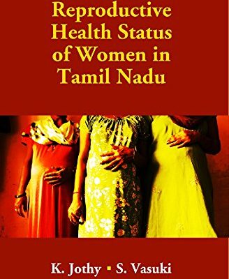 Reproductive Health Status of Women in Tamil Nadu