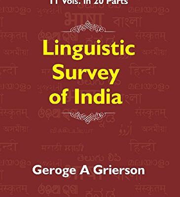 Linguistic Survey of India Volume – I Part- I Introductory
