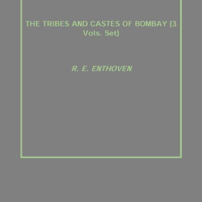 The Tribes and Castes of Bombay