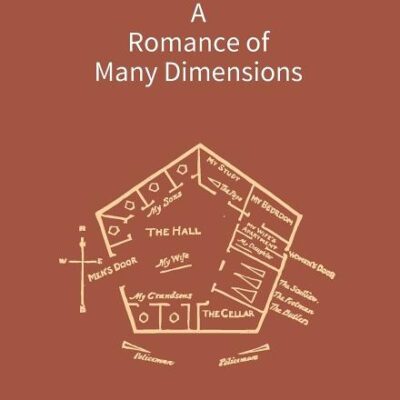 Flatland: A Romance Of Many Dimensions