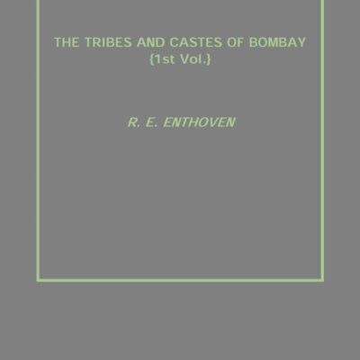 The Tribes and Castes of Bombay