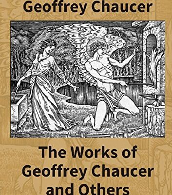 The Works of Geoffrey Chaucer and Others: Being a Reproduction in Facsimile of the First Collected Edition 1532 From the Copy in the British Museum With an Introduction By Walter W. Skeat, Lirr.D.,F.B