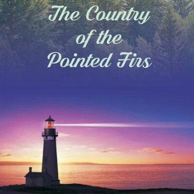 The Country of the Pointed Firs