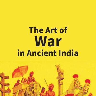 The Art of War in Ancient India