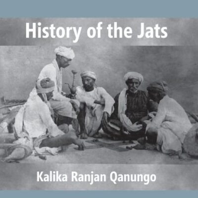 History Of The Jats: A Contribution To The History Of Northern India
