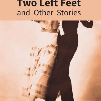 The Man With Two Left Feet: And Other Stories