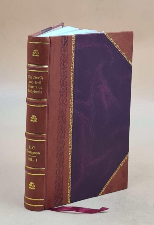 The Devils and Evil Spirits of Babylonia: Fever Sickness and Headache Etc. (Vol.2Nd)