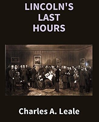 Lincoln's Last Hours
