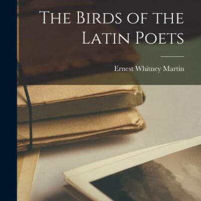 The Birds of the Latin Poets