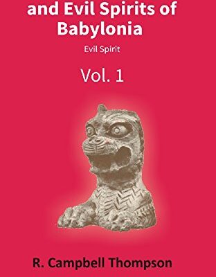 The Devils and Evil Spirits of Babylonia (2 Vols. Set)