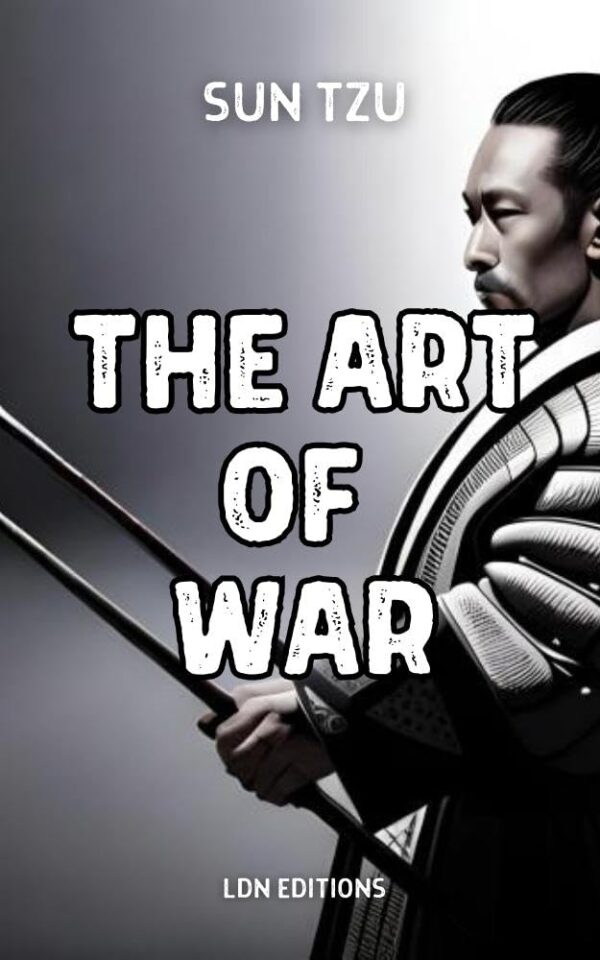 The Art of War: The oldest military treatise in the world