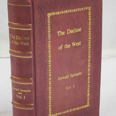 The Decline of the West: Form and Actuality Vol.1