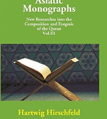 Asiatic Monographs New Researches Into the Composition and Exegesis of the Qoran Vol. Iii
