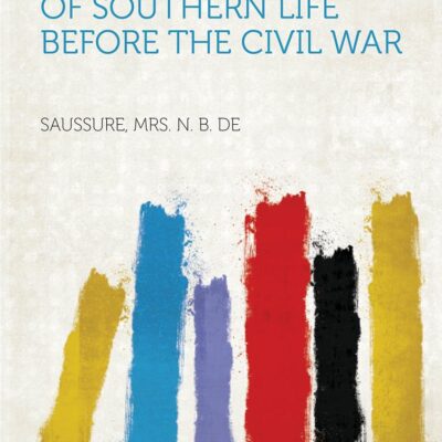 Old Plantation Days: Being Recollections of Southern Life Before the Civil War