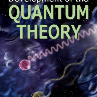 The Origin and Development of the Quantum Theory (English Edition) - Unraveling Quantum Mysteries: Max Planck's Groundbreaking Exploration of the Theory's Origin and Development