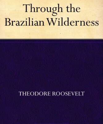 Through the Brazilian Wilderness