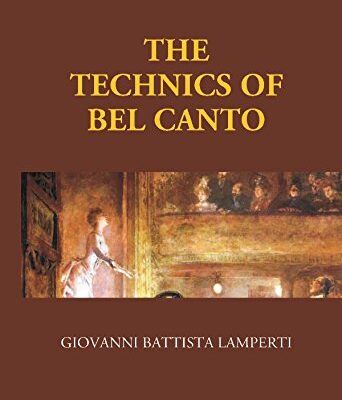 The Technics of Bel Canto
