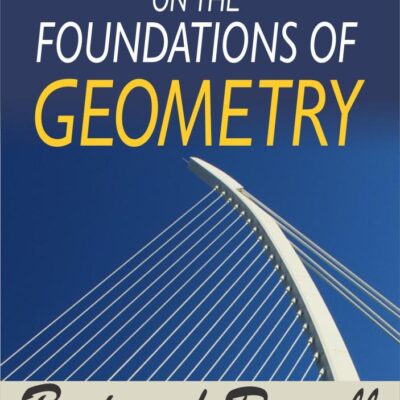 An Essay on the Foundations of Geometry: Bertrand Russell's Philosophical Exploration