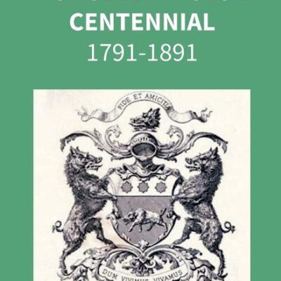 Porcellian Club Centennial 1791-1891