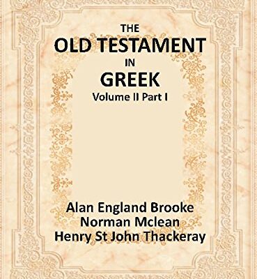 The Old Testament in Greek (Volume Ii Part I)