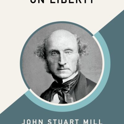 On Liberty (AmazonClassics Edition)