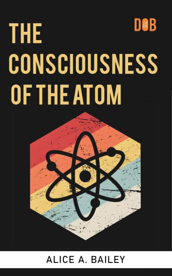 The Consciousness of the Atom