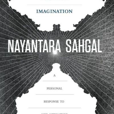 The Political Imagination: A Personal Response to Life, Literature and Politics