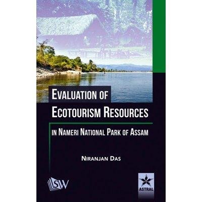 Evaluation of Ecotourism Resources in Nameri National Park of Assam